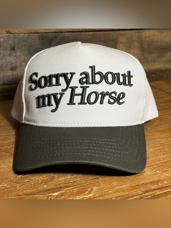 Ranch Dress’N Accessories - Ranch Dress’n Trucker Hat “Sorry About My Horse”